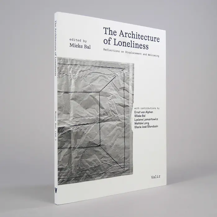 The Architecture of Loneliness by Mieke Bal (ed.) 1