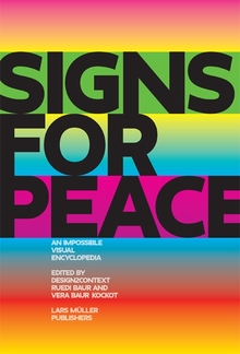 <cite>Signs for Peace. An Impossible Visual Encyclopedia</cite>