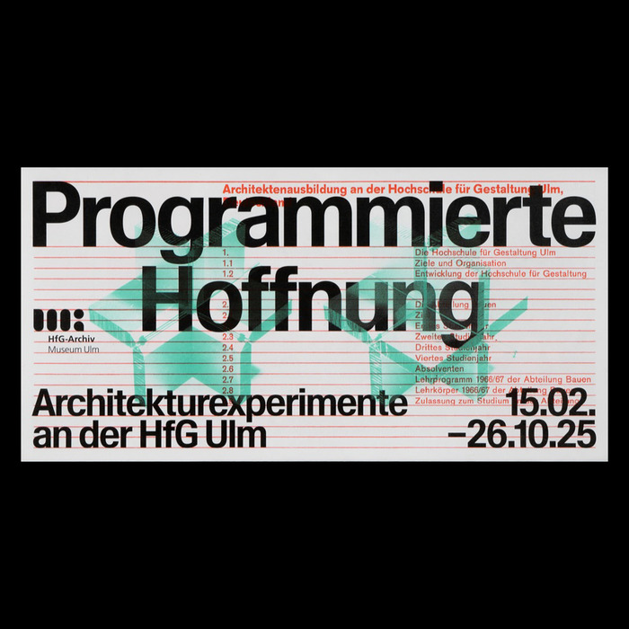 Programmierte Hoffnung. Architekturexperimente an der HfG Ulm folder and invitation 1