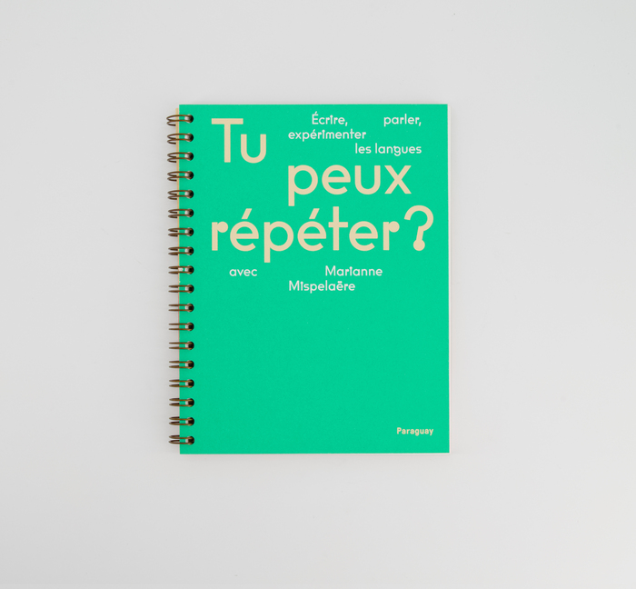 Tu peux répéter&nbsp;? Écrire, parler, expérimenter les langues avec Marianne Mispelaëre 2
