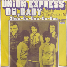 Union Express – “Oh, Baby (Don’t Make Me Wait)” / “Shoo-Be-Doo-Be-Doo” German single cover