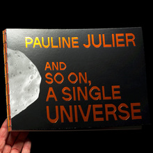 Pauline Julier – <cite>And so on, a single universe</cite>