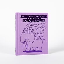 <cite>Machouiller le feu du cosmos</cite> by Adèle Verlinden