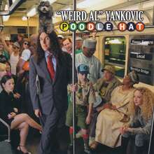 “Weird Al” Yankovic – <cite>Poodle Hat</cite> album art