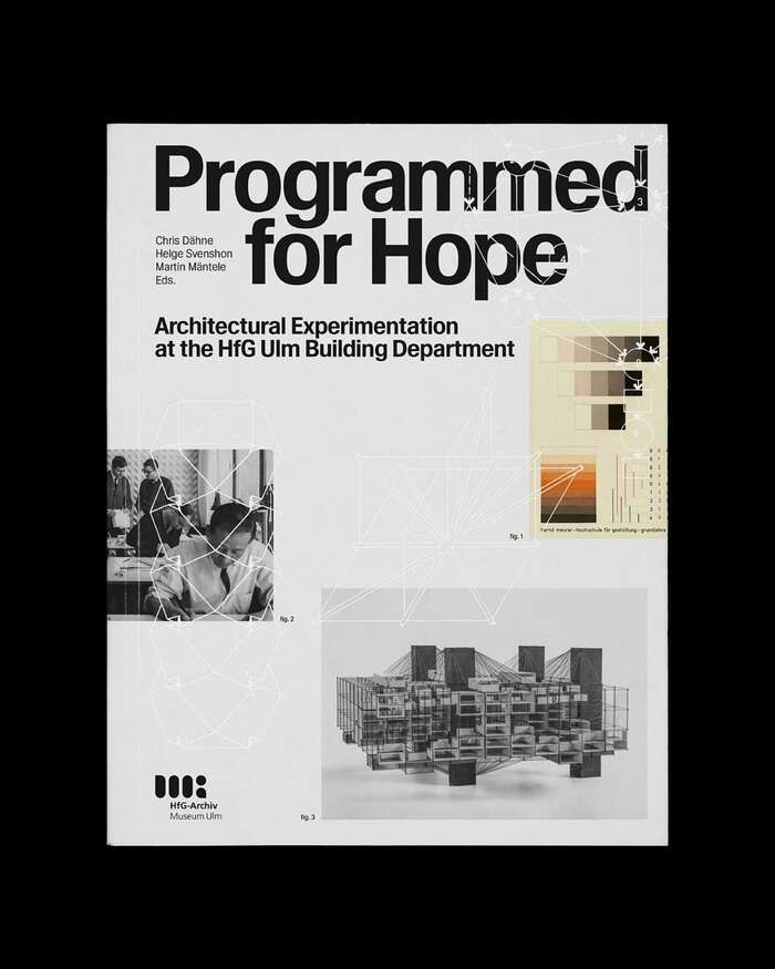 Programmierte Hoffnung. Architekturexperimente an der HfG Ulm exhibition and catalog 6