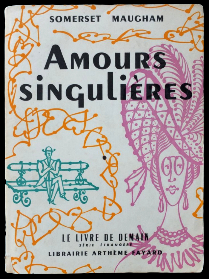 Amours singulières by Somerset Maugham (Le Livre de Demain) 1