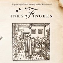 <cite>Inky Fingers: The Making of Books in Early Modern Europe</cite> by Anthony Grafton
