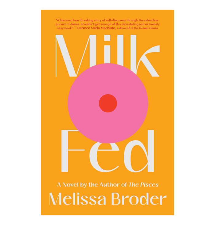 Milk Fed by Melissa Broder 1
