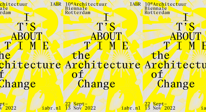 10th Architecture Biennale Rotterdam, “It’s About Time” 1