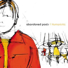 Abandoned Pools – <cite>Humanistic</cite> album art