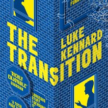 <cite>The Transition</cite> by Luke Kennard