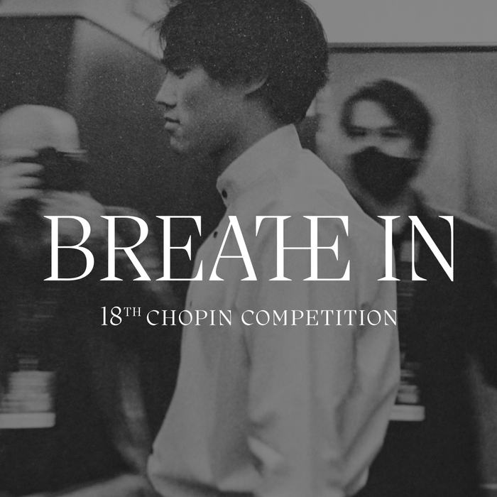BREATHE IN: Emotions of the XVIII Chopin Competition by Filip Dowjat 9
