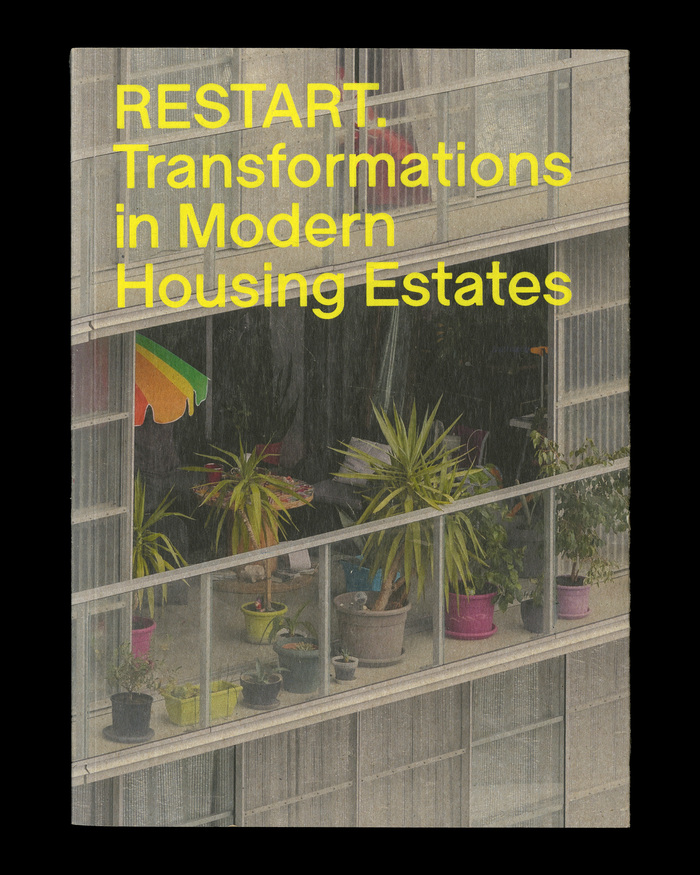 RESTART. Transformations in Modern Housing Estates book and exhibition 1