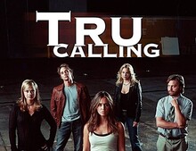 <cite>Tru Calling</cite> TV series