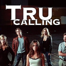 <cite>Tru Calling</cite> TV series