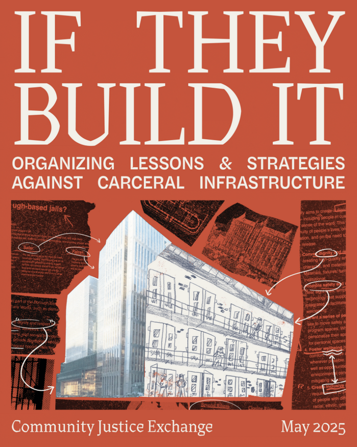 If They Build It: Organizing Lessons &amp; Strategies Against Carceral Infrastructure 1