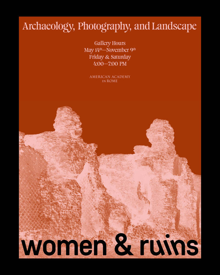Women &amp; Ruins exhibition, American Academy in Rome 1