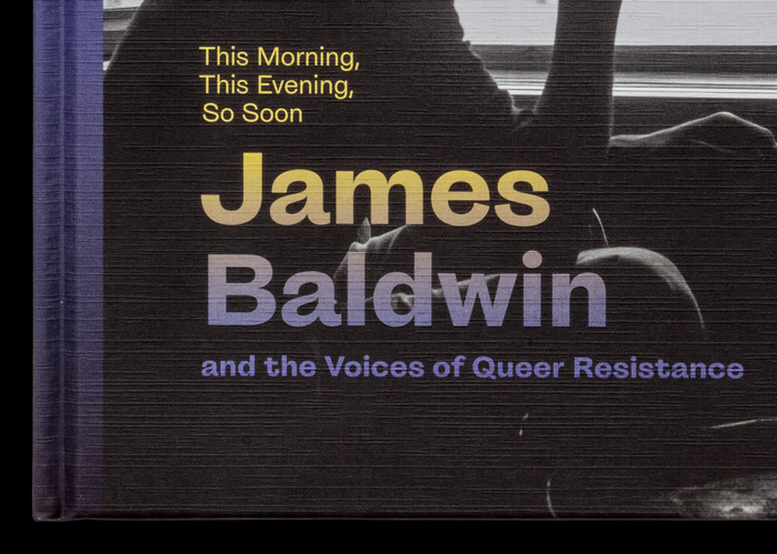 This Morning, This Evening, So Soon: James Baldwin and the Voices of Queer Resistance 1