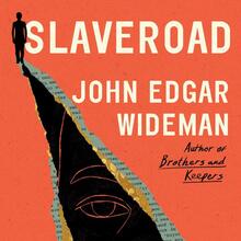 <cite>Slaveroad</cite> by John Edgar Wideman