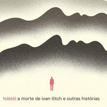 <cite>A morte de Ivan Ilitch e outras histórias</cite> by <span>Leo Tolstoy, Editora Martin Claret</span>