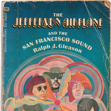 <cite>The Jefferson Airplane and the San Francisco Sound</cite> by Ralph J. Gleason