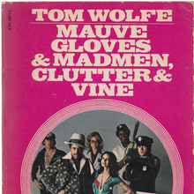 <cite>Mauve Gloves &amp; Madmen, Clutter &amp; Vine</cite> by Tom Wolfe (Corgi)