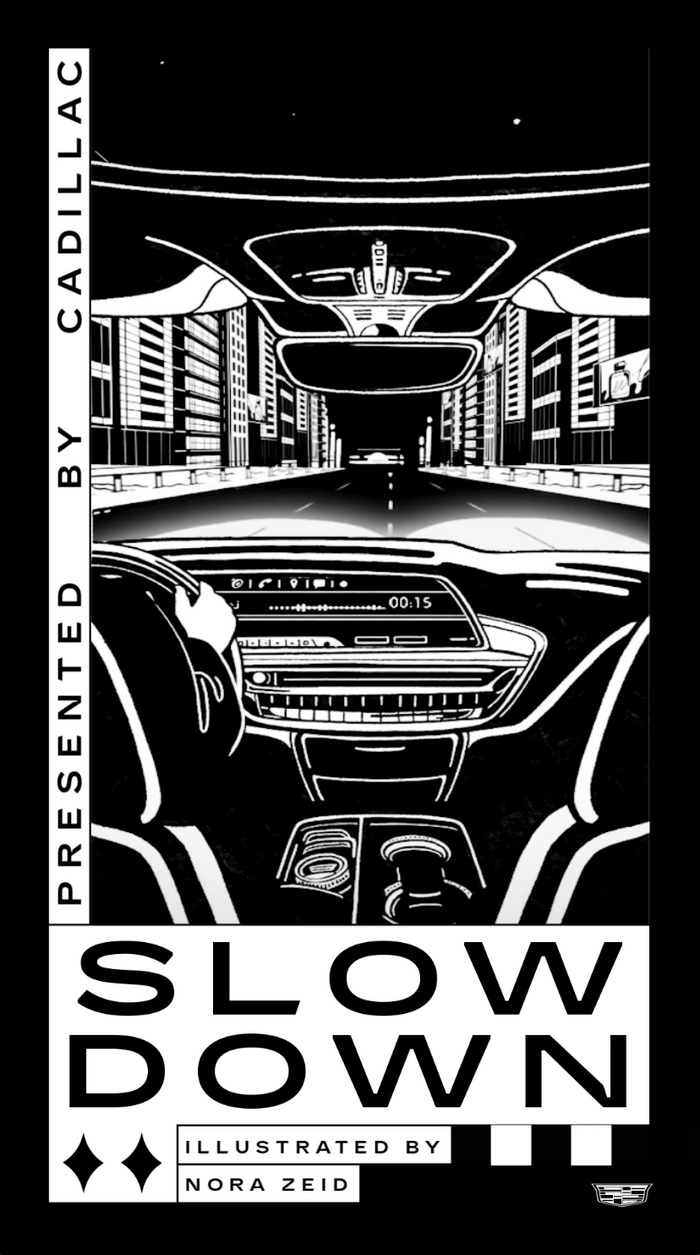 Slow Down campaign by Cadillac 1