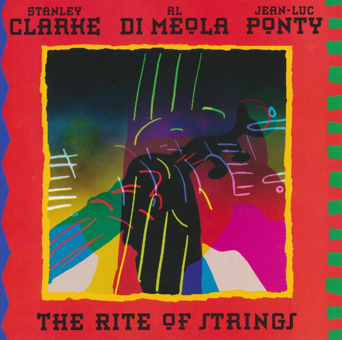 Stanley Clarke, Al Di Meola, Jean-Luc Ponty – The Rite of Strings album art 1