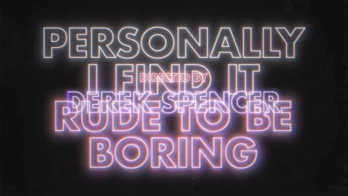 Personally I Find It Rude to Be Boring short film titles 2