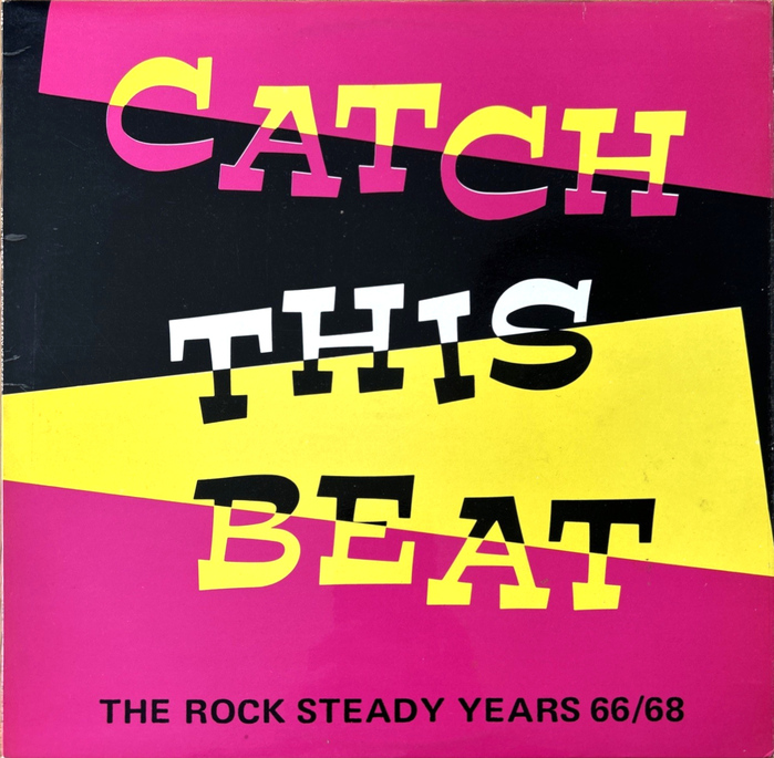 Catch This Beat: The Rock Steady Years album art 1