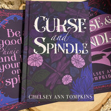 <cite>Curse and Spindle</cite> by Chelsey Ann Tompkins
