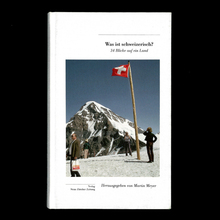 <cite>Was ist schweizerisch? 34 Blicke auf ein Land</cite> by Martin Meyer (ed.)