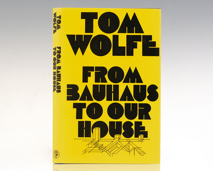 From Bauhaus to Our House by Tom Wolfe, Cape 2