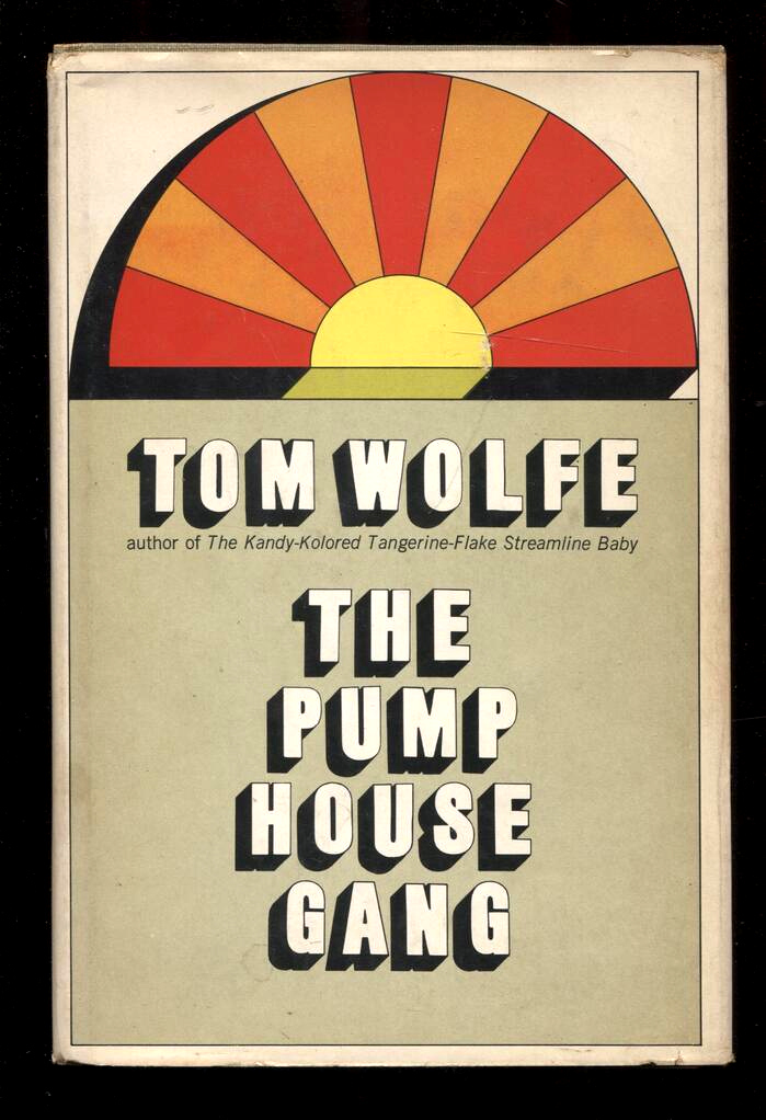 The Pump House Gang by Tom Wolfe 1