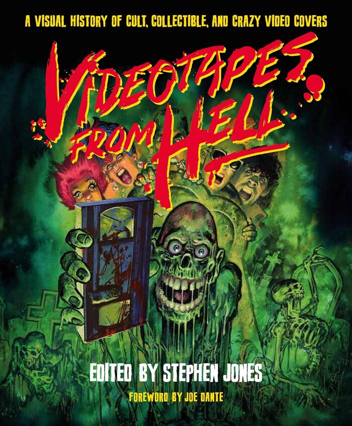 Videotapes from Hell: A Visual History of Cult, Collectible, and Crazy Video Covers by&nbsp;Stephen Jones (ed.) 1