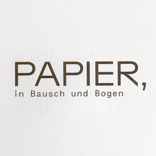 <cite>PAPIER, in Bausch und Bogen</cite> exhibition at Turm<span class="nbsp">&nbsp;</span>9<span class="nbsp">&nbsp;</span>– Stadtmuseum&nbsp;Leonding