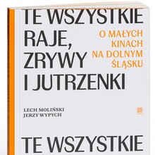 <cite>Te wszystkie Raje, Zrywy i Jutrzenki</cite> by Lech Moliński and Jerzy Wypych