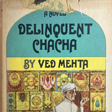 <cite>Delinquent Chacha</cite> by Ved Mehta