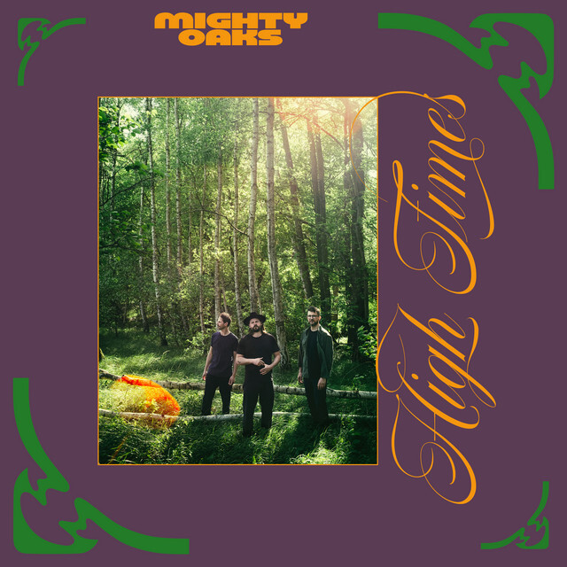 Mighty Oaks – High Times album art 1