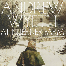 <cite>Andrew Wyeth at Kuerner Farm: The Eye of the Earth</cite>