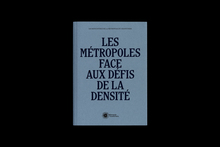<cite>Les métropoles face aux défis de la densité</cite>