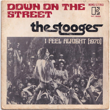 The Stooges – “Down on the Street” / “I Feel Alright (1970)” French single cover and band logo