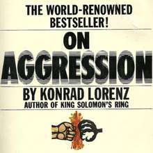 <cite>On Agression</cite> by Konrad Lorenz, Bantam editions