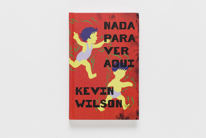 Nada para ver aqui by Kevin Wilson 1