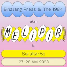 MELIPIR (The 1984 &amp; Binatang Press)