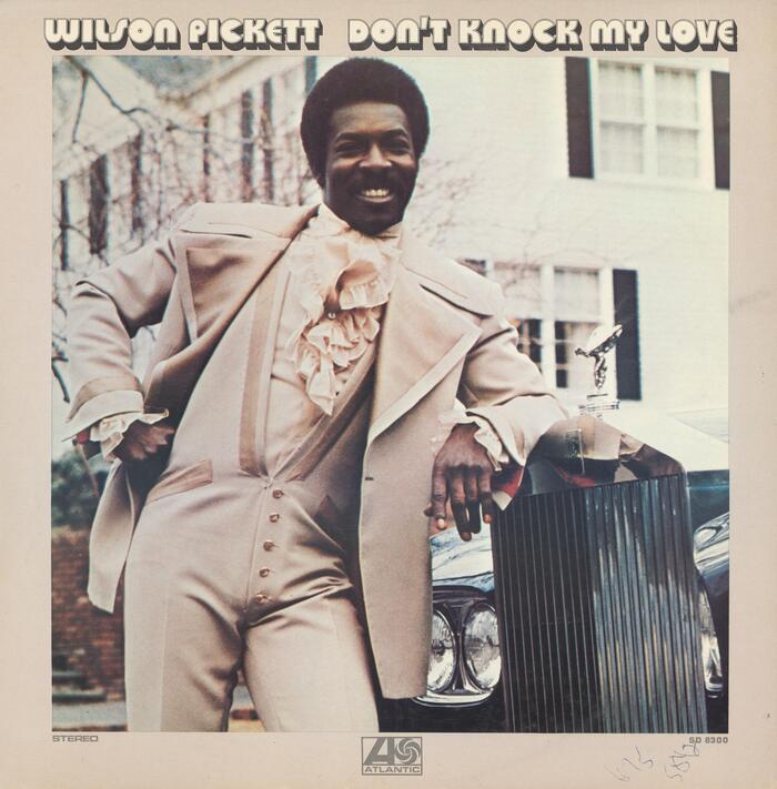 Wilson Pickett – Don’t Knock My Love album art 1