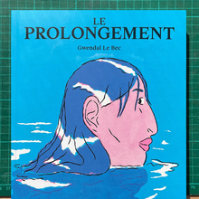 <cite>Le Prolongement</cite> by Gwendal Le Bec