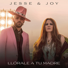 Jesse &amp; Joy – “Llórale a tu madre” single cover