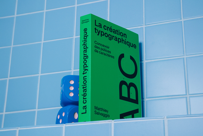 La création typographique – Concevoir des polices de caractères by Matthieu Salvaggio 1