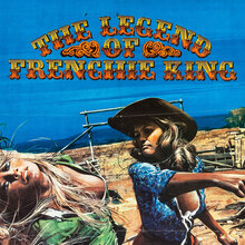 <cite>The Legend of Frenchie King</cite> movie posters